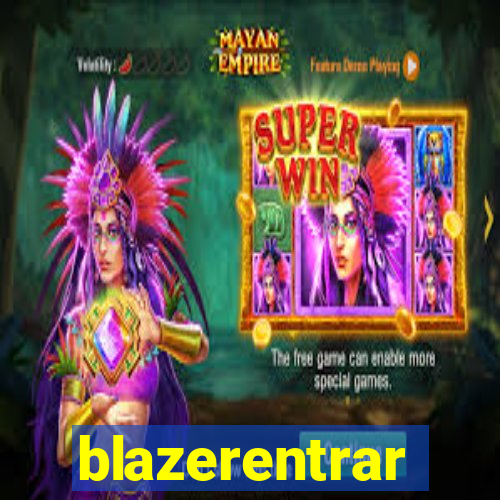 blazerentrar