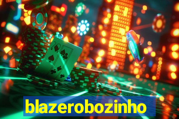 blazerobozinho