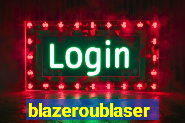 blazeroublaser