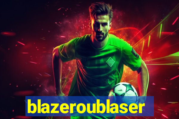 blazeroublaser