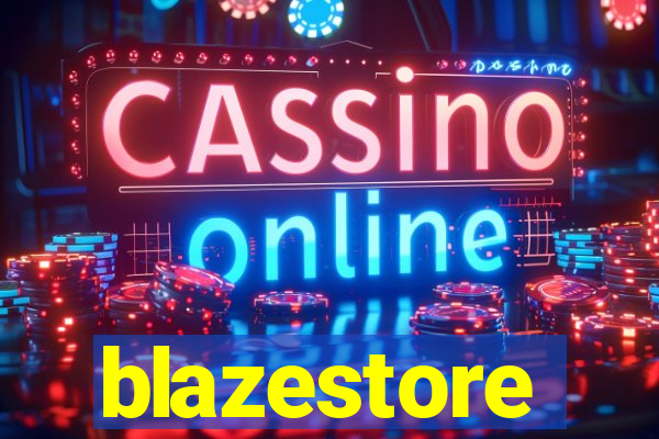 blazestore