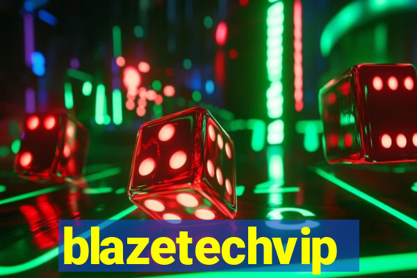 blazetechvip