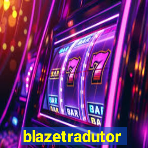 blazetradutor