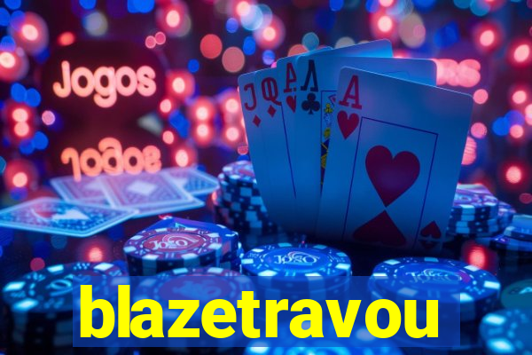 blazetravou