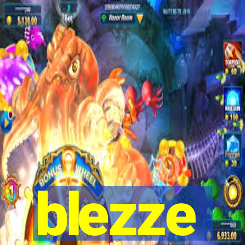 blezze