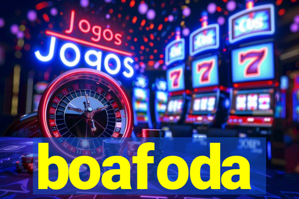 boafoda