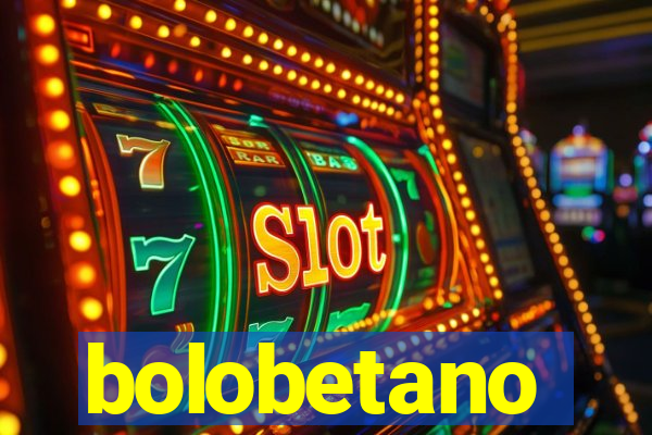 bolobetano