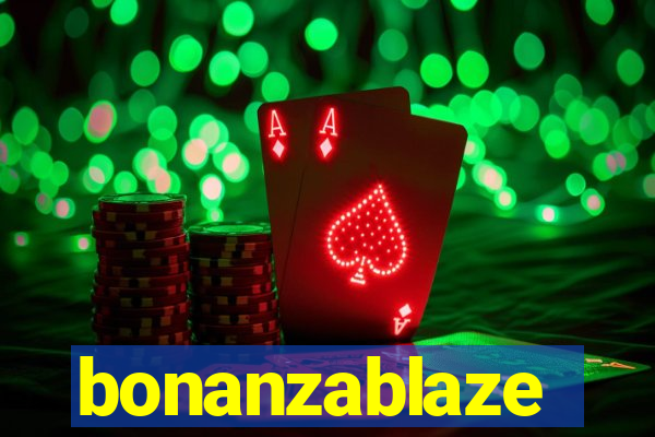 bonanzablaze