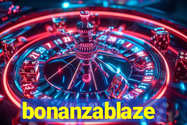 bonanzablaze