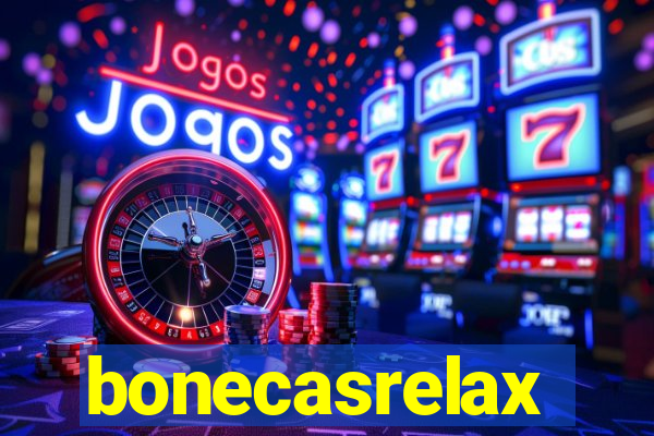 bonecasrelax