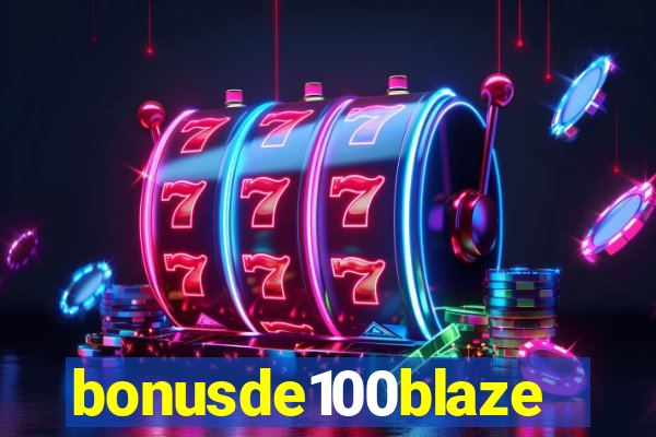 bonusde100blaze