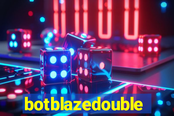 botblazedouble