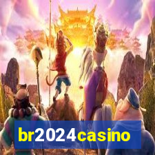 br2024casino