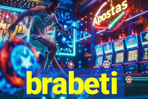 brabeti