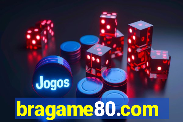 bragame80.com