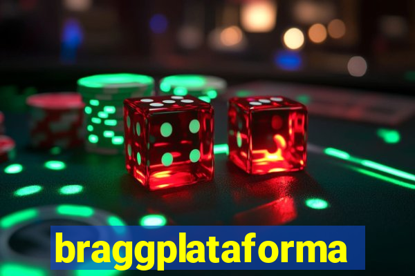 braggplataforma