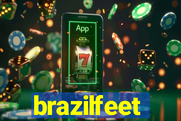 brazilfeet