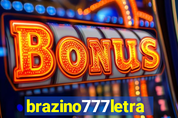 brazino777letra