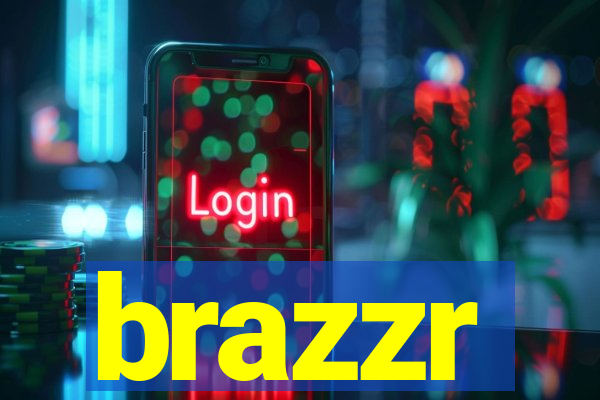 brazzr