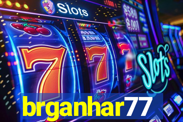 brganhar77