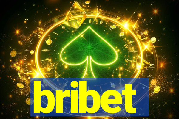 bribet