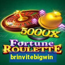 brinvitebigwin