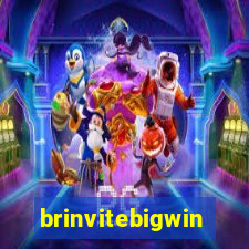 brinvitebigwin