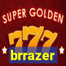 brrazer