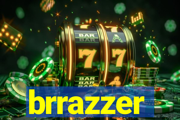 brrazzer