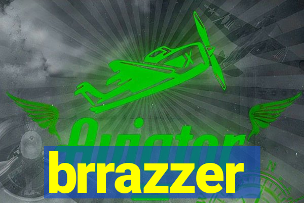 brrazzer