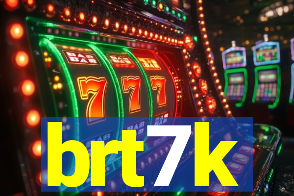 brt7k