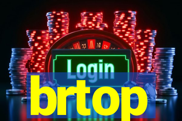 brtop