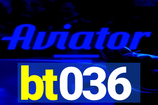 bt036