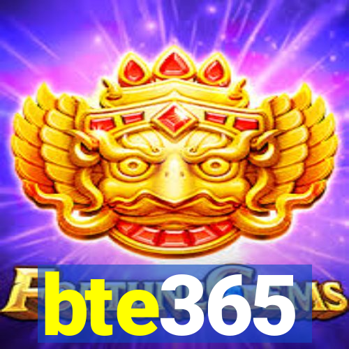 bte365