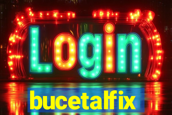 bucetalfix