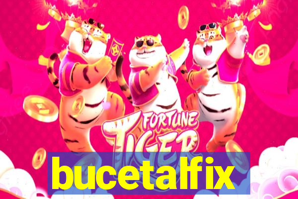 bucetalfix