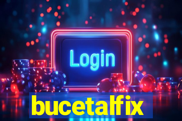 bucetalfix