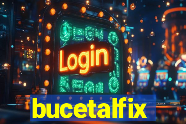 bucetalfix