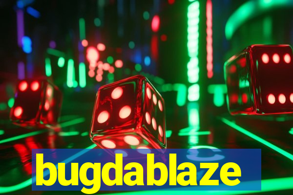 bugdablaze