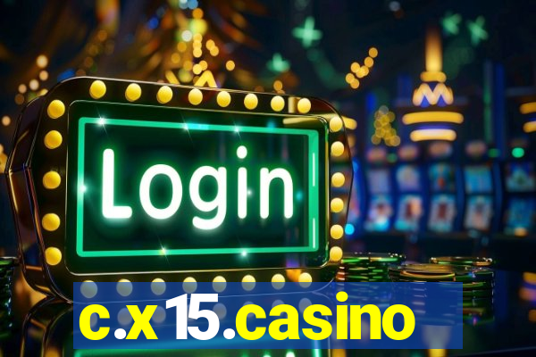 c.x15.casino