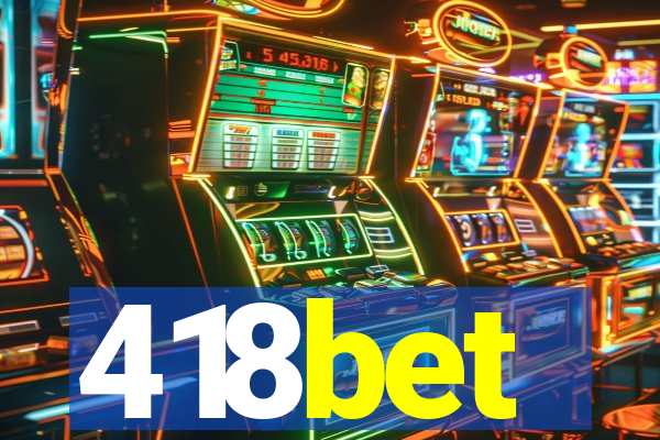 418bet