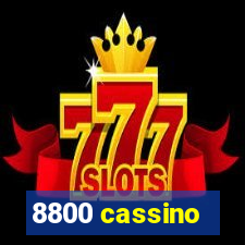 8800 cassino