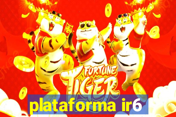 plataforma ir6