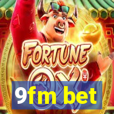 9fm bet