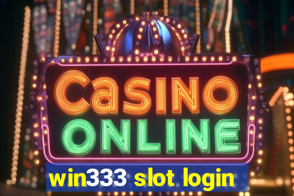 win333 slot login