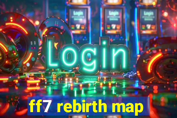 ff7 rebirth map