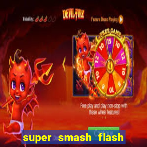 super smash flash 2 360