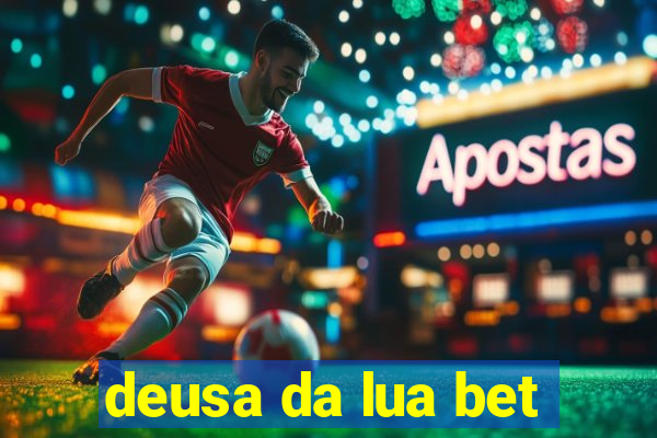 deusa da lua bet