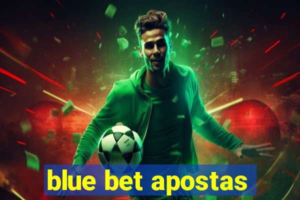 blue bet apostas