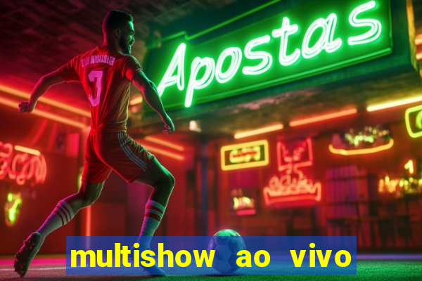 multishow ao vivo online gratis